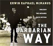 The Barbarian Way CD: Unleash the Untamed Faith Within