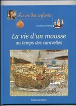 Vie d'un mousse au temps des caravelles (La)