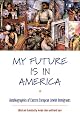 My Future is in America: Autobiographies of Eastern European Jewish Immigrants
