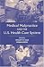 Medical Malpractice and the U.S. Health Care System