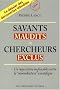 Savants maudits, Chercheurs exclus : Tome 1, Un r�quisitoire implacable contre la nomenclatura scientifique
