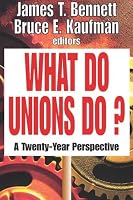 What Do Unions Do?: A Twenty-Year Perspective