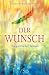  : Der Wunsch: Ein spiritueller Roman