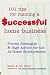 101 Tips for Running a Successful Home Business: Proven Strategies and Sage Advice for the At-Home Entrepreneur (Roxbury Park Books)