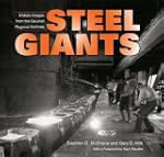 Steel Giants: Historic Images from th...