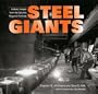 Steel Giants: Historic Images from the Calumet Regional Archives