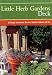 Little Herb Gardens Deck: 50 Simple Secrets for Glorious Gardens Indoors and Out