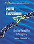 Pure Freedom: Breaking the Addiction to Pornography