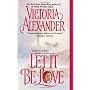 Let It Be Love