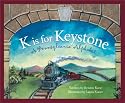 K Is For Keystone: A Pennsylvania Alphabet Edition 1. (Discover America State By State. Alphabet Series)