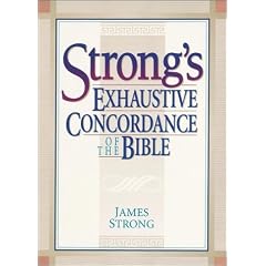 Strong's Exhaustive Concordance of the Bible
