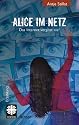 Alice im Netz: Das Internet vergisst nie