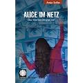 Alice im Netz: Das Internet vergisst nie