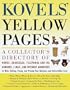 Kovels' Yellow Pages: A Directory of Names, Addresses, Telephone and Fax Numbers, and Email and Intern et Addresses to Make Selling, Fixing, and P