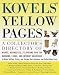 Kovels' Yellow Pages: A Directory of Names, Addresses, Telephone and Fax Numbers, and Email and Intern et Addresses to Make Selling, Fixing, and P (Kovel's Yellow Pages) by Ralph Kovel