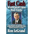 Fast Cash With Quick-Turn Real Estate: How Anyone Can Quickly Turn Single Family Houses into Cash