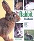 Rabbit Handbook, The (Barron's Pet Handbooks)