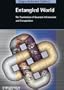 Entangled World: The Fascination of Quantum Information and Computation