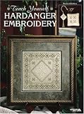 Teach Yourself Hardanger Embroidery (Leisure Arts #3278)