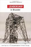 Leadership in Disaster: Learning for a Future With Global Climate Change