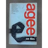 agee on film reviews and comments by james agee