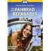 Das neue Fahrradreparaturbuch: Anleitungen und Tipps