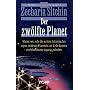 Der zw�lfte Planet. Wann, wo, wie die ersten Astronauten eines anderen Planeten zur Erde kamen und den Homo Sapiens schufen