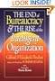 End of Bureaucracy and the Rise of the Intelligent Organization