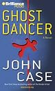Ghost Dancer : A Thriller