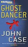 Ghost Dancer : A Thriller