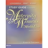 Study Guide to Accompany Maternity Nursing 5th ed. by Karen A. Piotrowski RNC MSN and Karen A. Piotrowski