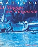 Matisse, voyage en Polyn�sie