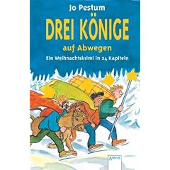 Drei K�nige auf Abwegen. Ein Weihnachtskrimi in 24 Kapiteln. ( Ab 10 J.).