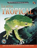 La Selva Tropical (Discovery Guides (