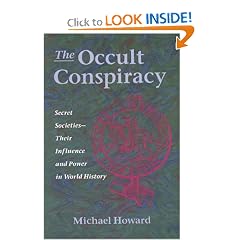 The Occult Conspiracy: Secret Societies--Their Influence and Power in World History