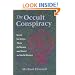 The Occult Conspiracy: Secret Societies--Their Influence and Power in World History