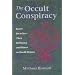 The Occult Conspiracy: Secret Societies--Their Influence and Power in World History