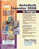 Autodesk Inventor 2008 for Designers - 1932709231