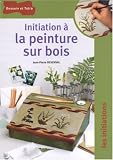 Revue Bordas  / Initiation à la peinture sur bois