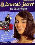 Journal secret, Tome : Eva fait son cin�ma