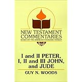 i and ii peter i ii and iii john and jude a commentary on the new testament epistles of peter john and jude