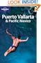 Lonely Planet Puerto Vallarta & Pacific Mexico (Regional Guide)