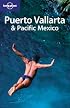 Puerto Vallarta & Pacific Mexico (Regional Guide)