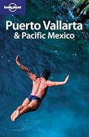 Puerto Vallarta & Pacific Mexico (Regional Guide)