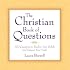 The Christian Book of Questions: 350 Questions to Explore Your Beliefs and Deepen Your Faith
