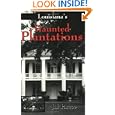 Louisiana's Haunted Plantations by Jill Pascoe