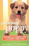 You and Your Puppy: Training and Health Care for Your Puppy's First Year (Howell reference books)