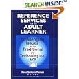 Reference Services for the Adult Learner: Challenging Issues for... by Kwasi, Ph.D. Sarkodie-Mensah