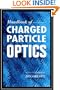 Handbook of Charged Particle Optics