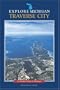 Explore Michigan--Traverse City